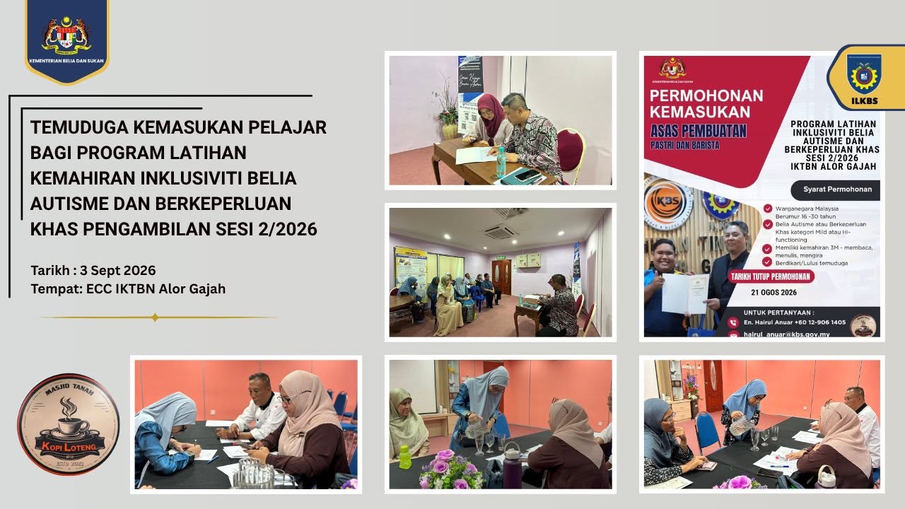 TVET Inklusif: IKTBN Alor Gajah Anjur Temuduga Khas Belia Autisme dan Berkeperluan Khas