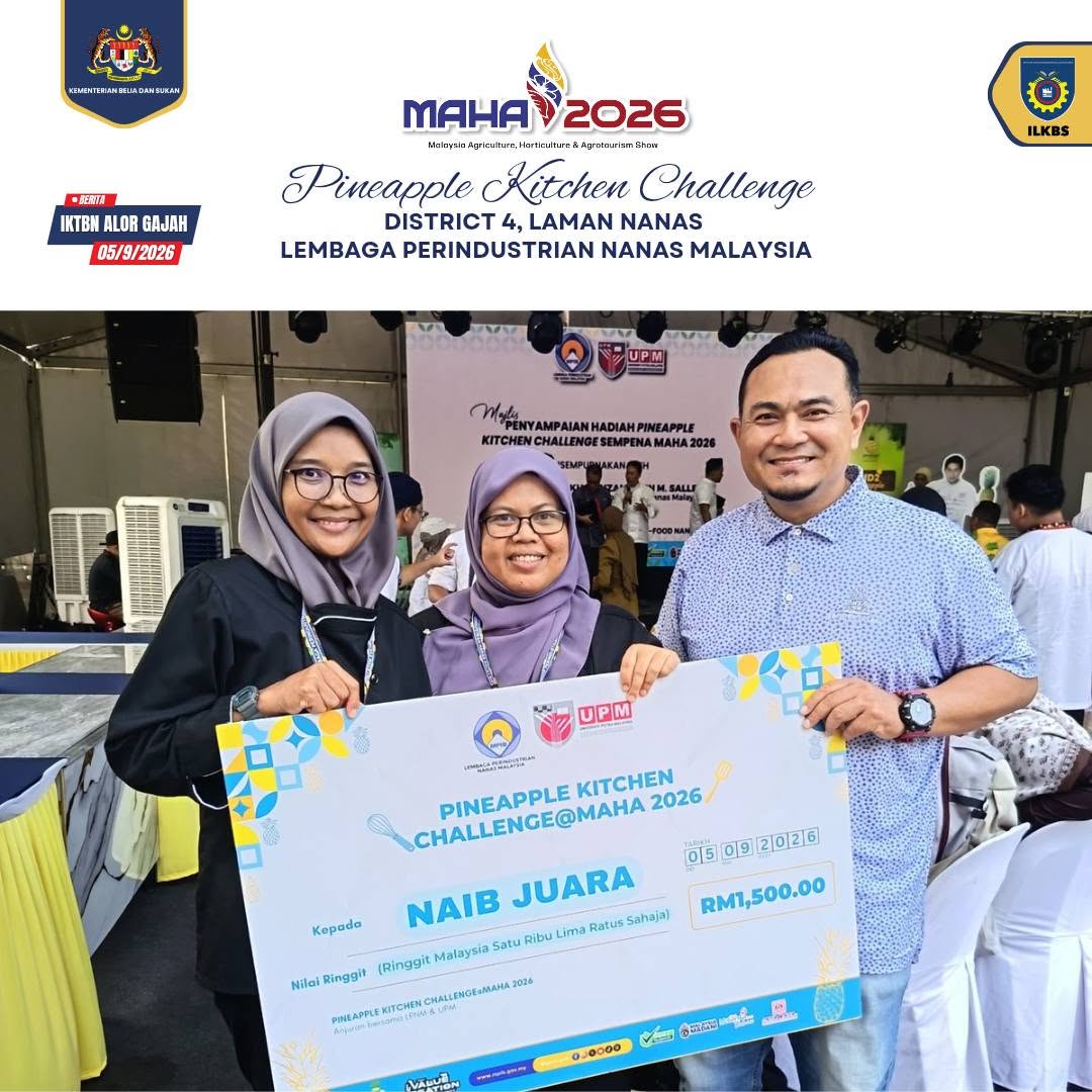 Pentas MAHA 2026: Inovasi Nenas Holistik Julang IKTBN Alor Gajah Naib Juara Kulinari