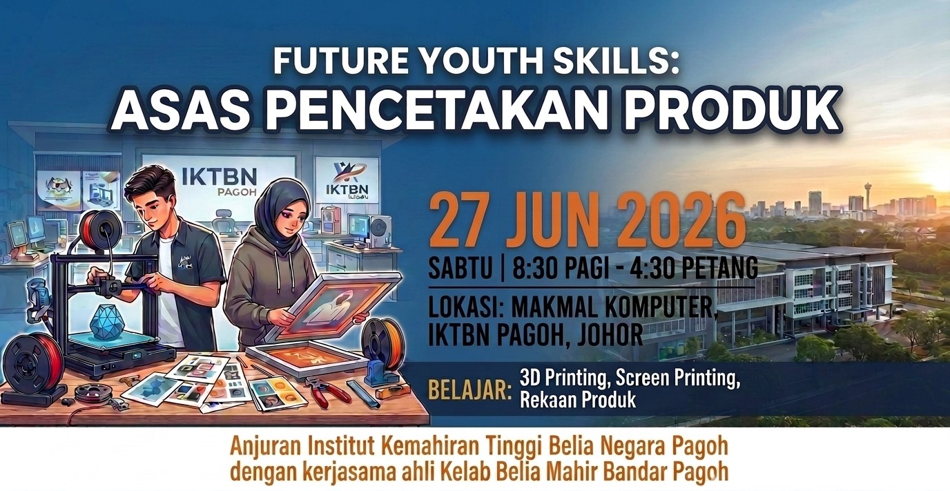 FUTURE YOUTH SKILLS: KURSUS ASAS PERCETAK PRODUK 